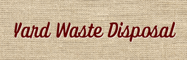 Yard Waste Disposal